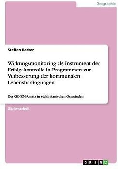 Wirkungsmonitoring als Instrument der Erfolgskontrolle in Programmen zur Verbesserung der kommunalen Lebensbedingungen