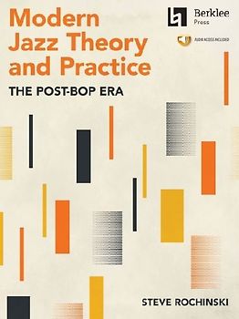 Modern Jazz Theory and Practice: The Post-Bop Era - Book with Online Audio by Steve Rochinski
