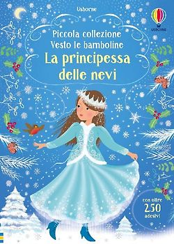 La principessa delle nevi. Con adesivi