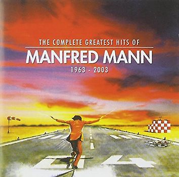 Manfred Mann - The Complete Greatest Hits of Manfred Mann (1963-2003)