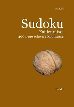 Sudoku Zahlenrätsel 400 neue schwere Kopfnüsse Band 1