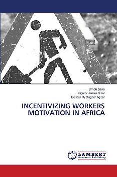 INCENTIVIZING WORKERS MOTIVATION IN AFRICA
