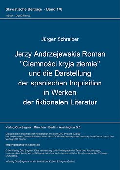 Jerzy Andrzejewskis Roman "Ciemności kryją ziemię" und die Darstellung der spanischen Inquisition in Werken der fiktionalen Literatur