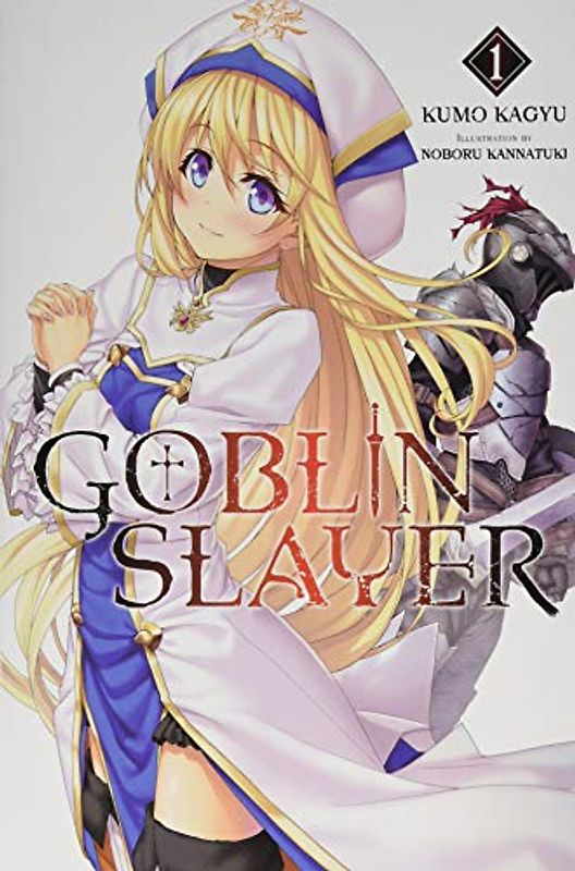 Goblin Slayer, Vol. 1 (light novel) (Goblin Slayer (Light Novel), Band 1)