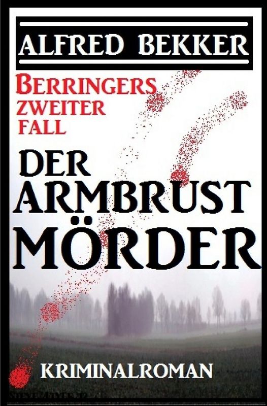 Berringers zweiter Fall - Der Armbrustmörder