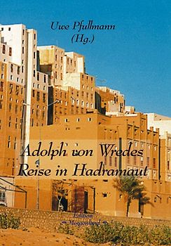 Adolph von Wredes Reise in Hadramaut