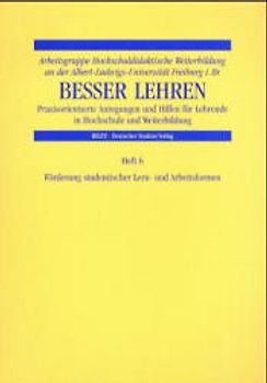 Besser Lehren / Förderung studentischer Lern- und Arbeitsformen - Lernenden helfen