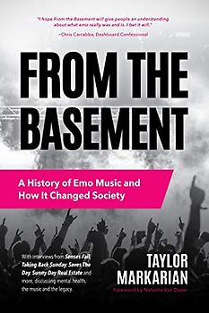 From the Basement: A History of Emo Music and How It Changed Society (Music History and Punk Rock Book, for Fans of Everybody Hurts, Smash!, and Nothing Feels Good)