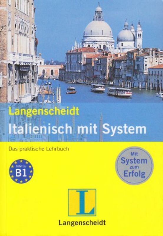 Langenscheidt Italienisch mit System. Der praktische Sprachkurs
