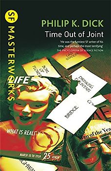 Time Out of Joint (S.F. Masterworks) - Philip K Dick