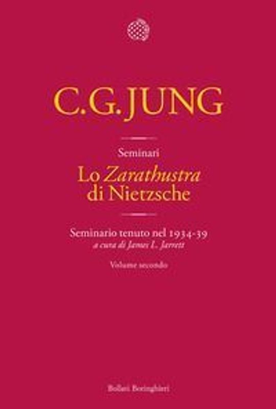 Lo 'Zarathustra' di Nietzsche. Seminario tenuto nel 1934-39. Vol. 2