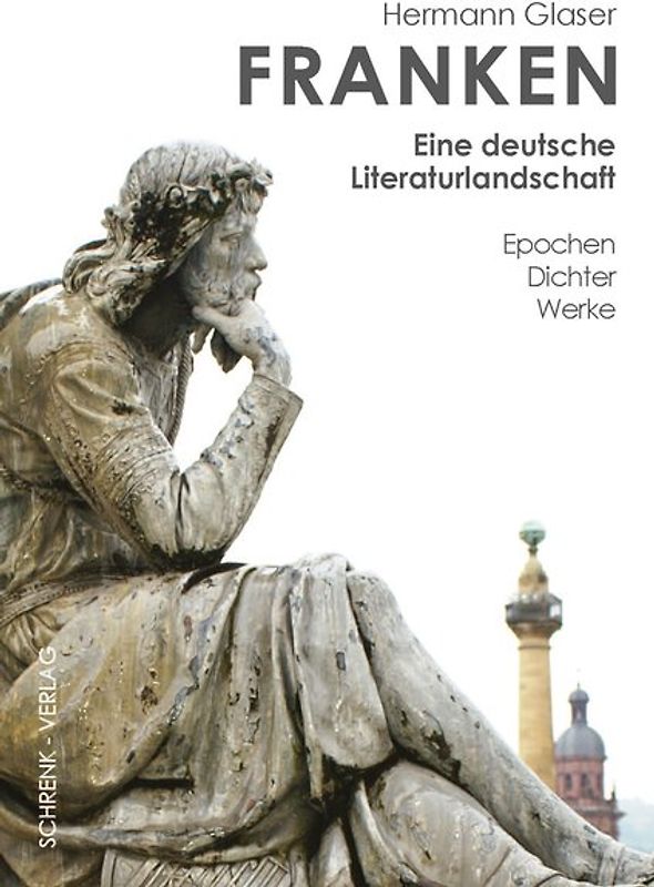 Franken - Eine deutsche Literaturlandschaft