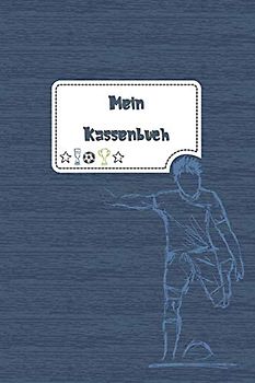Mein Kassenbuch: einfaches Kassenbuch für Kinder - Einnahmen Ausgaben Übersicht - Erlerne den Umgang mit Geld - Fussball blau - Geschenkbuch – 120 Seiten - ca. DIN A5