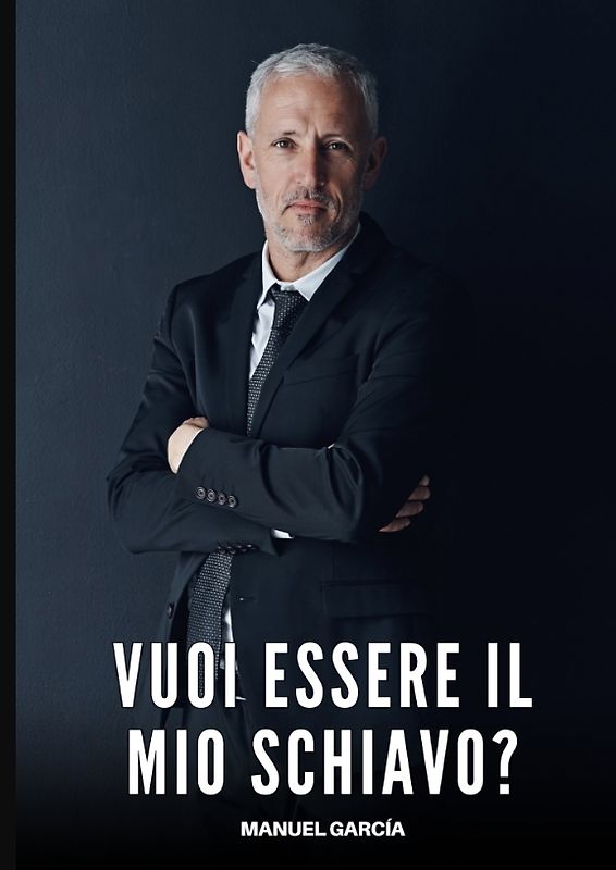 Vuoi essere il mio Schiavo?