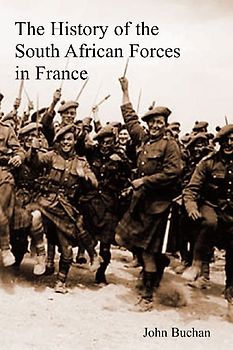 THE HISTORY OF THE SOUTH AFRICAN FORCES IN FRANCE