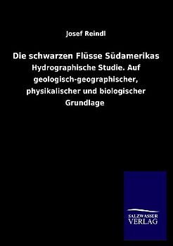 Die schwarzen Flüsse Südamerikas