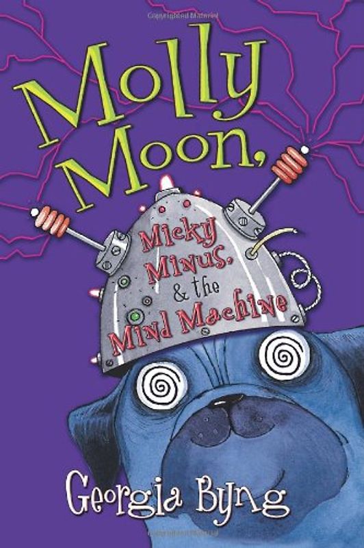 Molly Moon, Micky Minus, & the Mind Machine - Byng, Georgia