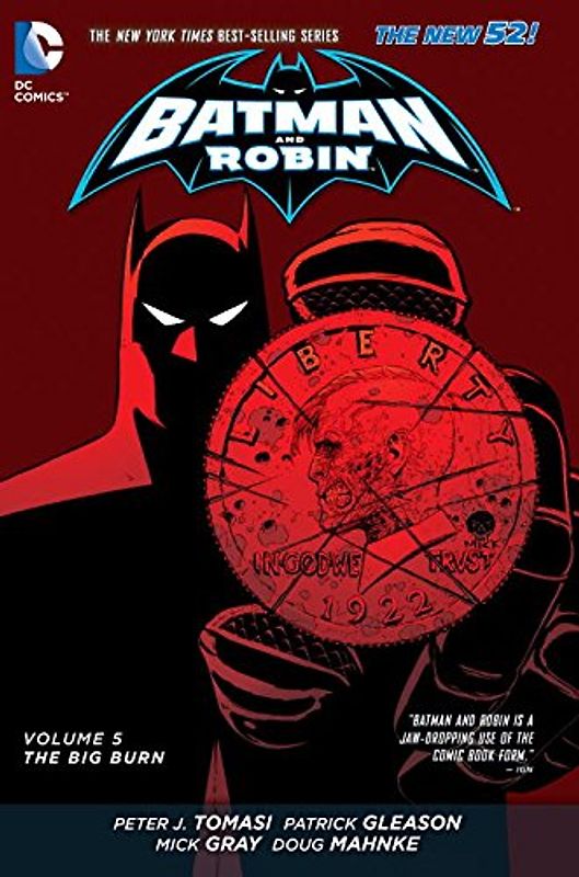 The New 52: Batman and Robin: Vol. 5 - The Big Burn - Peter J. Tomasi [Softcover]