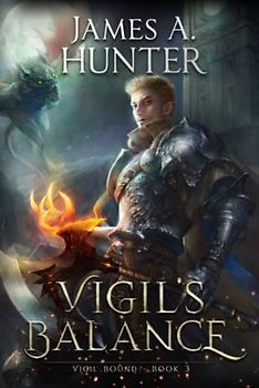 Vigil's Balance: A LitRPG Adventure (Vigil Bound, Band 3)