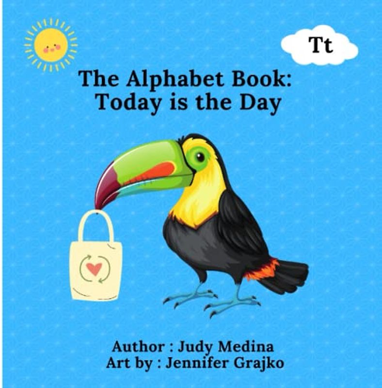 The Alphabet Book: Today is the Day (The Alphabet Books: The A - Z Series)