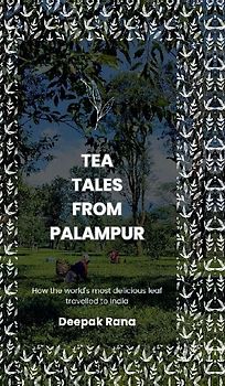 Tea Tales from Palampur