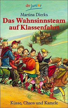 Das Wahnsinnsteam auf Klassenfahrt