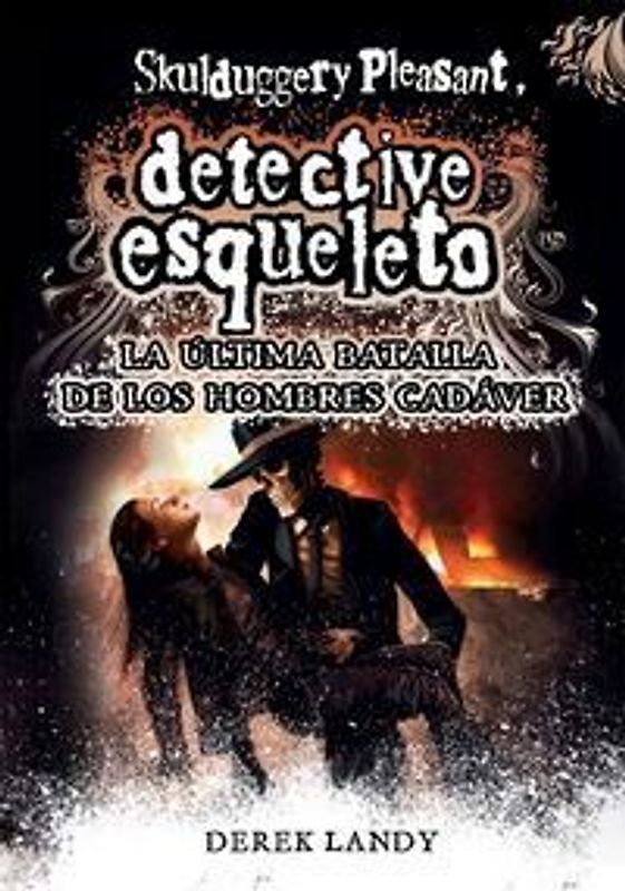 Detective esqueleto : la última batalla de los hombres cadáver