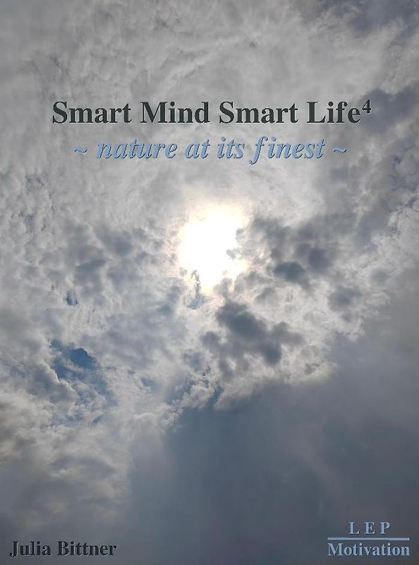 Smart Mind Smart Life⁴ ~ nature at its finest ~