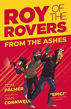 Roy of the Rovers: From the Ashes (A Roy of the Rovers Fiction Book, 5, Band 5)