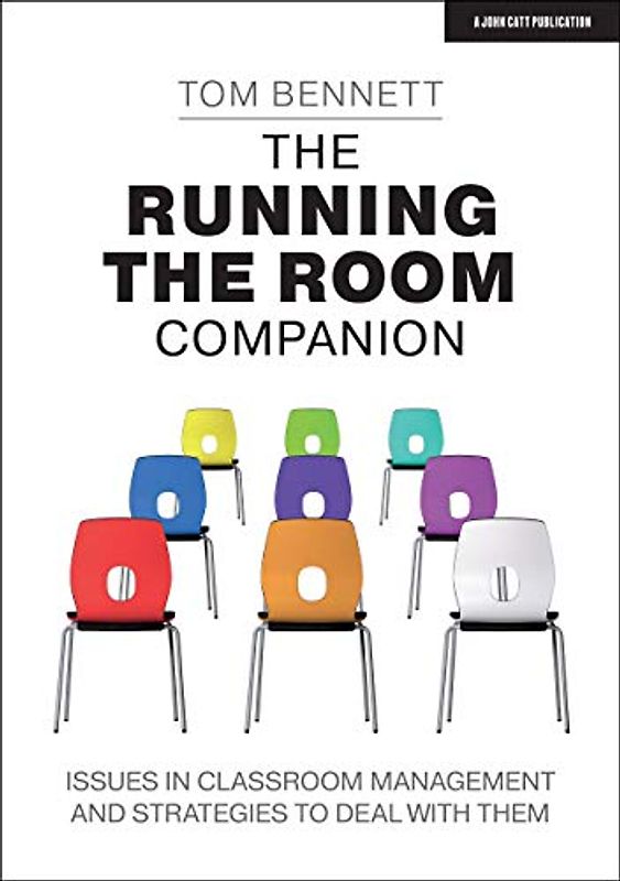 The Running the Room Companion: Issues in Classroom Management and Strategies to Deal With Them