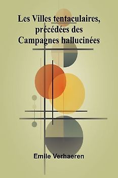 Les Villes tentaculaires, pr c d es des Campagnes hallucin es