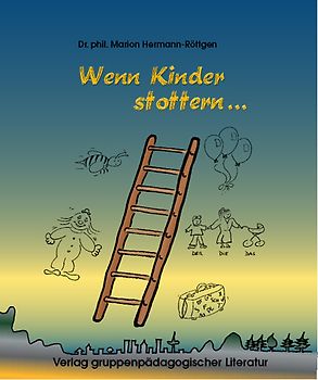 Spiele zur Sprachtherapie. Spiele für und mit sprachbehinderte(n) Kinder(n) / Wenn Kinder stottern...