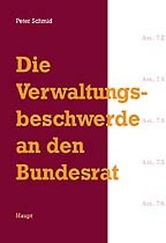 Die Verwaltungsbeschwerde an den Bundesrat