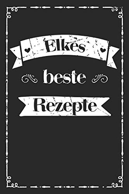Elkes beste Rezepte: A5 Rezeptbuch zum selberschreiben personalisiert Personalisierte Geschenke Vorname Elke | Übersichtliches blanko Kochbuch für 100 ... Frauen Mütter Omas Enkel Töchter Hobbyköche