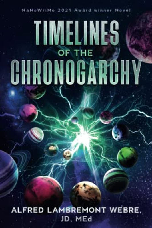 TIMELINES OF THE CHRONOGARCHY: A Novel Multidimensional Novel