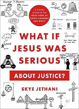What If Jesus Was Serious about Justice?