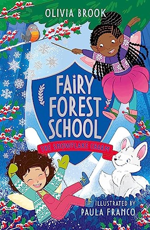 Fairy Forest School: The Snowflake Charm: Book 3