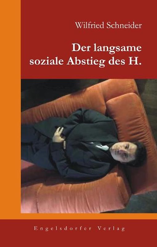 Der langsame soziale Abstieg des H.
