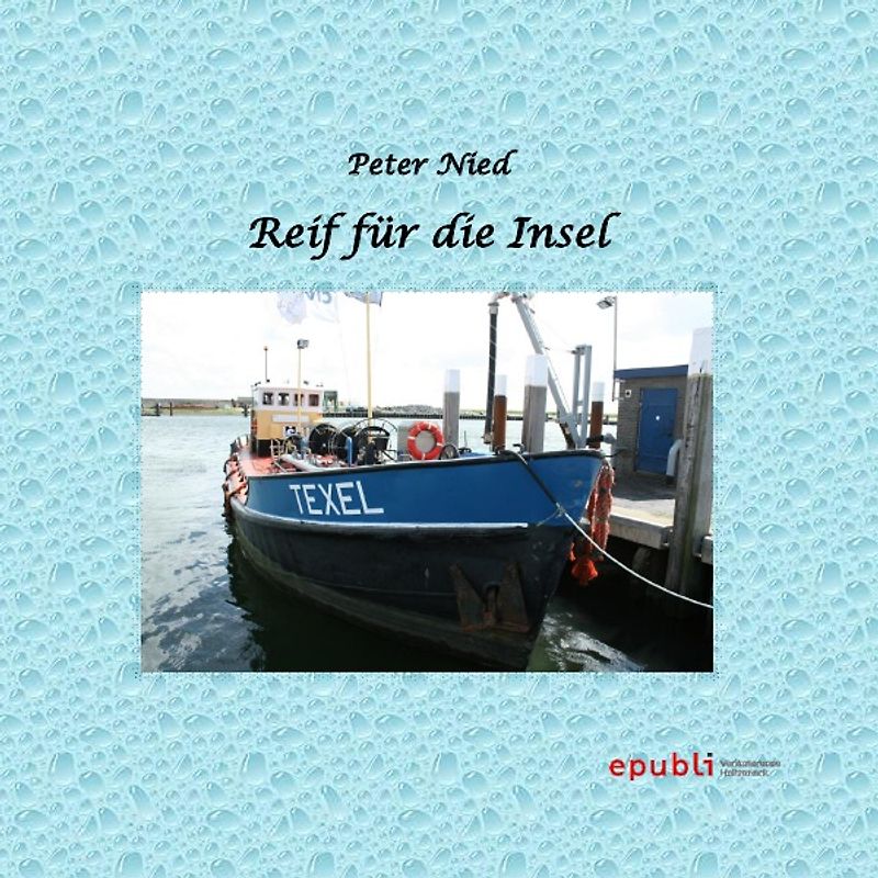 Reif für die Insel
