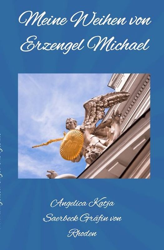 Meine Weihen von Erzengel Michael