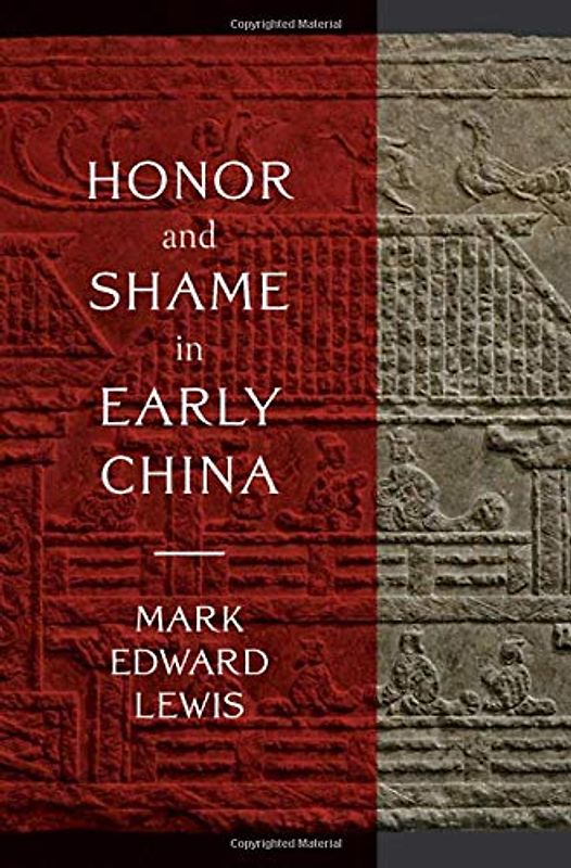 Honor and Shame in Early China