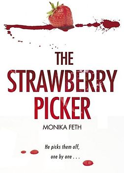 The Strawberry Picker - Monika Feth
