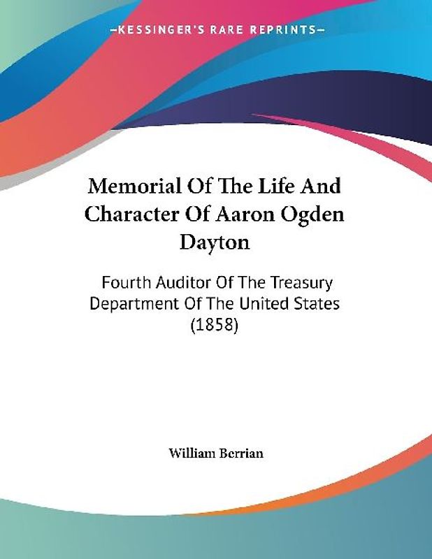 Memorial Of The Life And Character Of Aaron Ogden Dayton