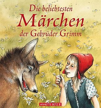 Die beliebtesten Märchen der Gebrüder Grimm