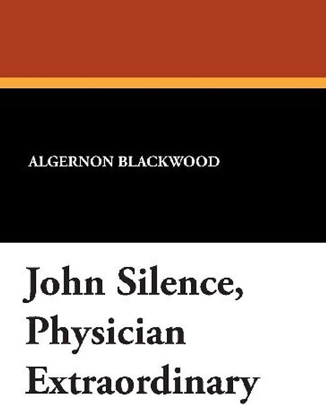 John Silence, Physician Extraordinary