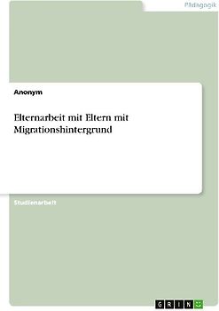 Elternarbeit mit Eltern mit Migrationshintergrund