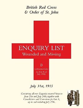 BRITISH RED CROSS AND ORDER OF ST JOHN ENQUIRY LIST FOR WOUNDED AND MISSING