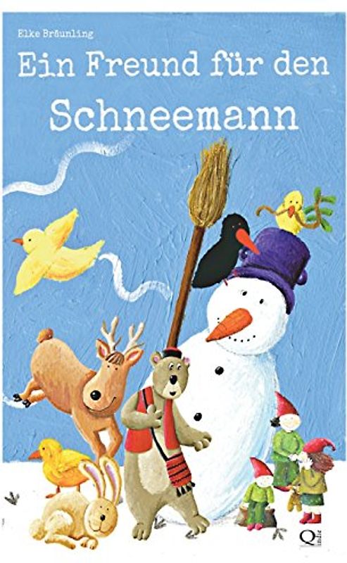 Ein Freund für den Schneemann: Eine Geschichte über die Freundschaft - Bräunling, Elke