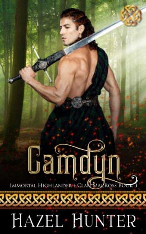 Camdyn (Immortal Highlander Clan MacRoss Book 3): A Scottish Time Travel Romance