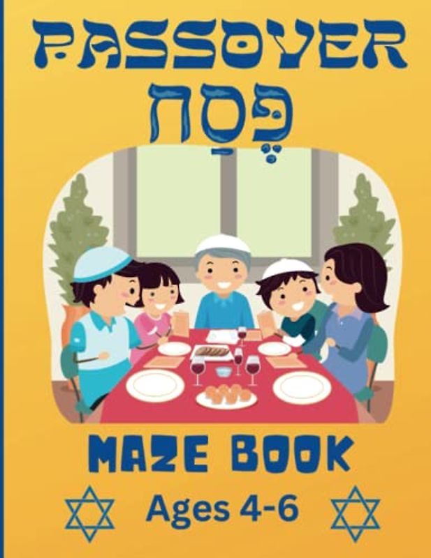 Passover Maze Book, Ages 4-6: 25 Hand Drawn Mazes, Sure to Capture the Attention of your Little Ones